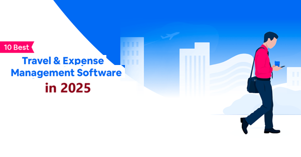 Top 10 Best Travel and Expense Management Software for Your Business in 2025